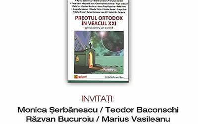 Invitație la lansarea volumului „Preotul ortodox în veacul XXI”