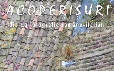 ”Acoperișuri”: dialog fotografic româno-italian