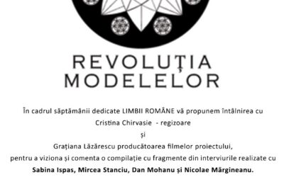 În cadrul săptămânii dedicate Limbii Române vă propunem întâlnirea cu Cristina Chirvasie – regizoare și Grațiana Lăzărescu producătoarea filmelor proiectului, pentru a viziona și comenta o compilație cu fragmente din interviurile realizate cu Sabina Ispas, Mircea Stanciu, Dan Mohanu și Nicolae Mărgineanu.