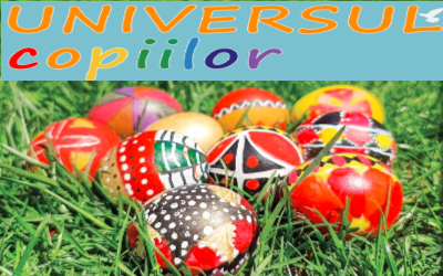 ”Universul copiilor” din luna aprilie